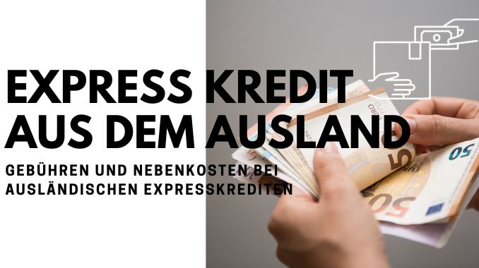 Express Kredit aus dem Ausland